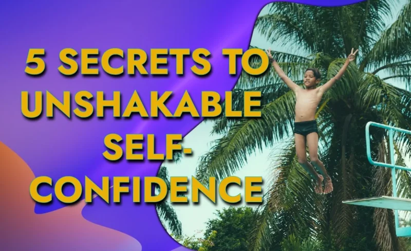 5-secrets-to-unshakable--self-confidence